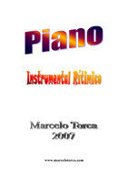 Várias músicas para piano solo desenvolvendo o projeto Instrumental Rítimico.